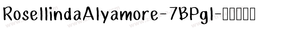 RosellindaAlyamore-7BPgl字体转换