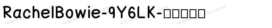 RachelBowie-9Y6LK字体转换