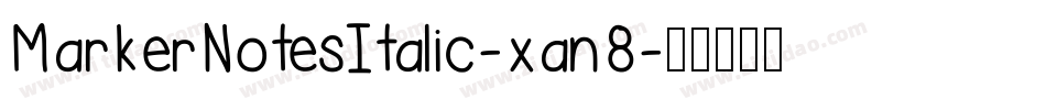 MarkerNotesItalic-xan8字体转换