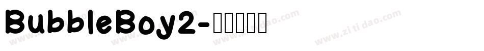 BubbleBoy2字体转换