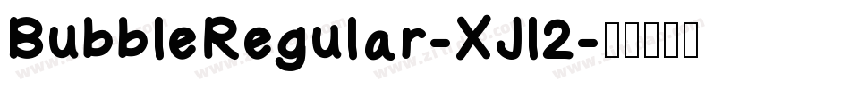 BubbleRegular-XJl2字体转换