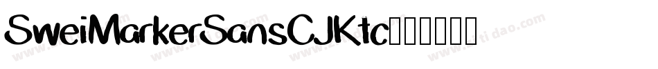 SweiMarkerSansCJKtc字体转换