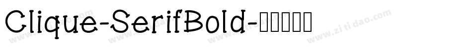 Clique-SerifBold字体转换