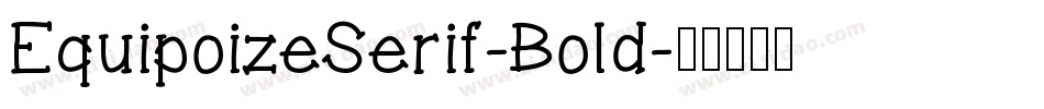 EquipoizeSerif-Bold字体转换
