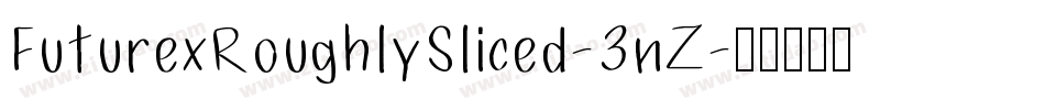 FuturexRoughlySliced-3nZ字体转换