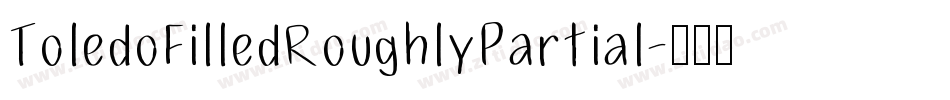 ToledoFilledRoughlyPartial字体转换