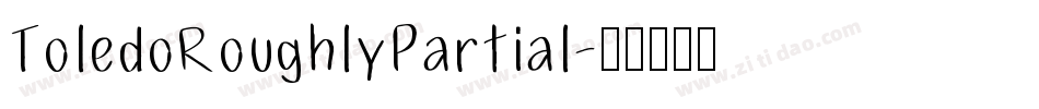 ToledoRoughlyPartial字体转换
