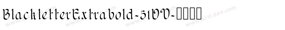 BlackletterExtrabold-51DV字体转换