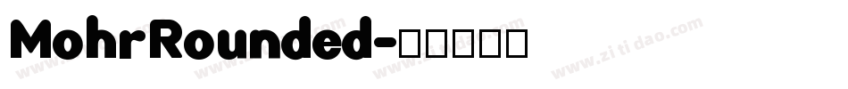 MohrRounded字体转换