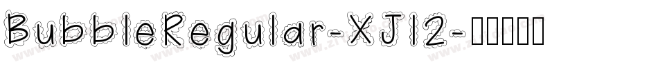 BubbleRegular-XJl2字体转换