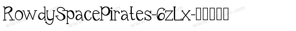 RowdySpacePirates-6zLx字体转换