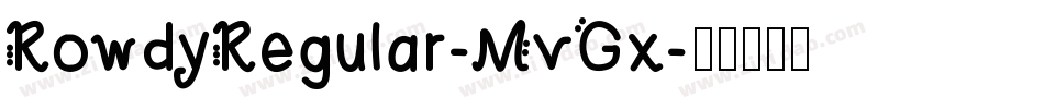 RowdyRegular-MvGx字体转换