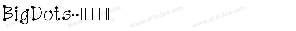 BigDots字体转换