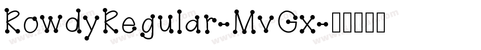 RowdyRegular-MvGx字体转换