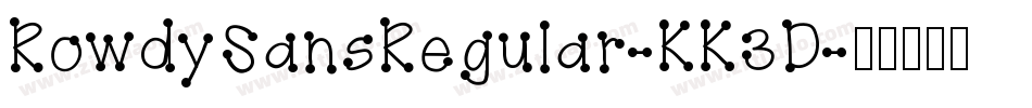 RowdySansRegular-KK3D字体转换