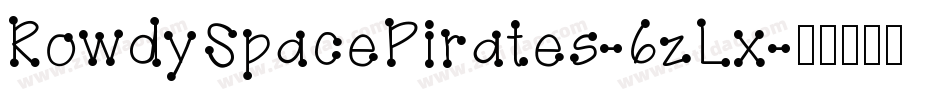 RowdySpacePirates-6zLx字体转换
