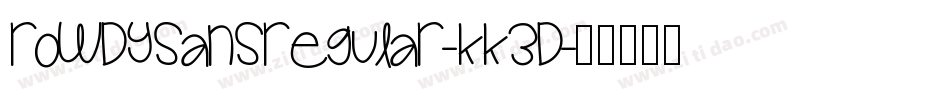 RowdySansRegular-KK3D字体转换