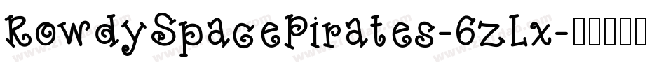 RowdySpacePirates-6zLx字体转换