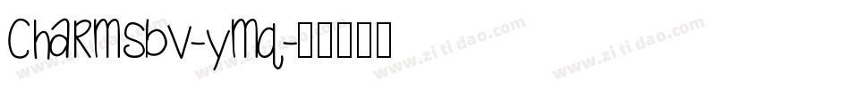 CharmsBv-Ymq字体转换 CharmsBv-Ymq字体转换