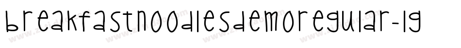 BreakfastNoodlesDemoRegular-1Ga5L字体转换