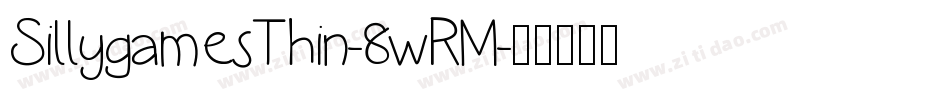 SillygamesThin-8wRM字体转换