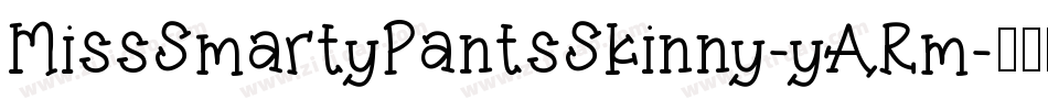 MissSmartyPantsSkinny-yARm字体转换