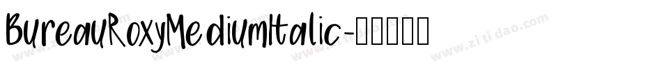 BureauRoxyMediumItalic字体转换