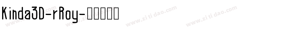 Kinda3D-rRoy字体转换