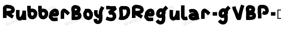 RubberBoy3DRegular-gVBP字体转换