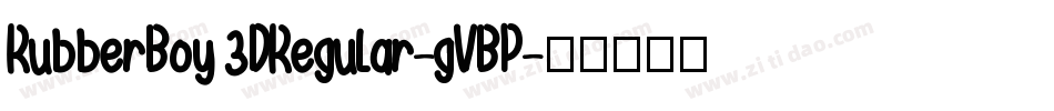 RubberBoy3DRegular-gVBP字体转换