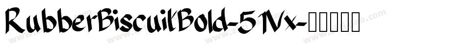RubberBiscuitBold-51Vx字体转换