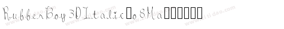 RubberBoy3DItalic-o8Ma字体转换