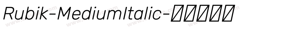 Rubik-MediumItalic字体转换