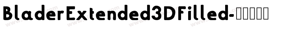 BladerExtended3DFilled字体转换
