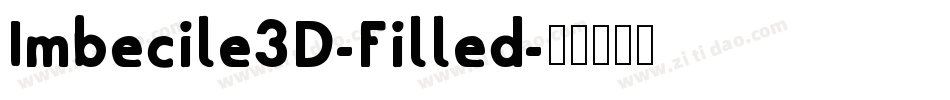 Imbecile3D-Filled字体转换