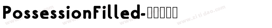 PossessionFilled字体转换