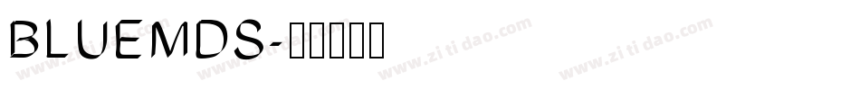 BLUEMDS字体转换