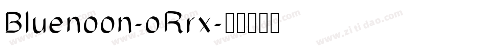 Bluenoon-oRrx字体转换