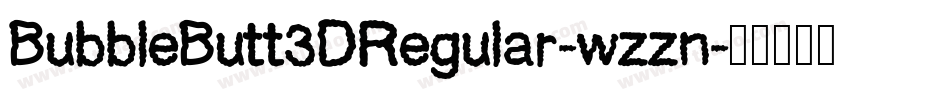 BubbleButt3DRegular-wzzn字体转换