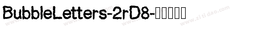 BubbleLetters-2rD8字体转换