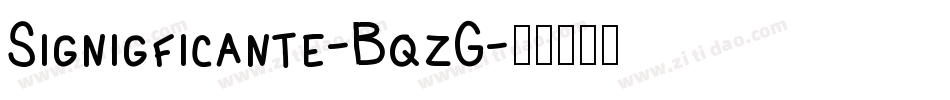 Signigficante-BqzG字体转换