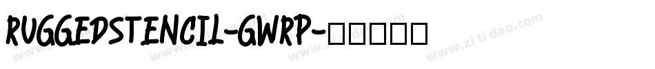 RuggedStencil-gwRp字体转换