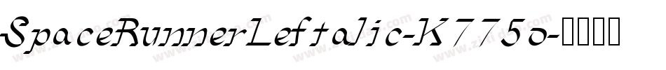 SpaceRunnerLeftalic-K775o字体转换