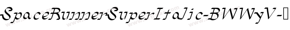 SpaceRunnerSuperItalic-BWWyV字体转换 SpaceRunnerSuperItalic-BWWyV字体转换