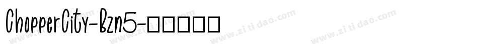 ChopperCity-Bzn5字体转换