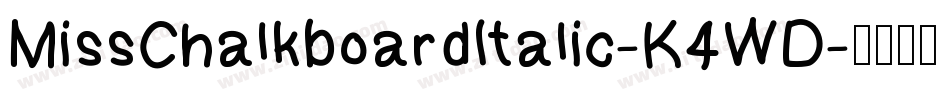 MissChalkboardItalic-K4WD字体转换