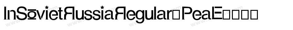 InSovietRussiaRegular-PeaE字体转换