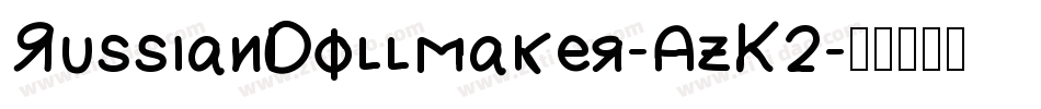 RussianDollmaker-AzK2字体转换