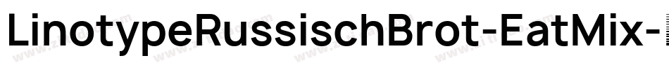 LinotypeRussischBrot-EatMix字体转换
