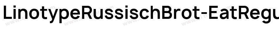 LinotypeRussischBrot-EatRegular字体转换